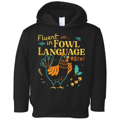 Fluent In Fowl Language Funny Novelty Chicken Lover Toddler Hoodie