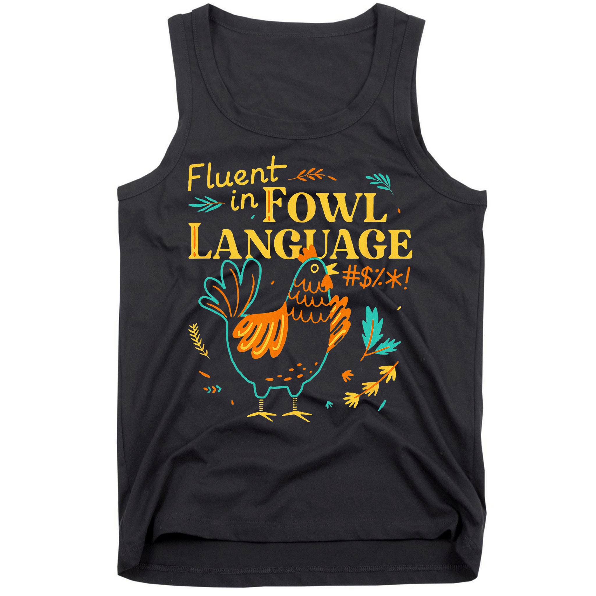 Fluent In Fowl Language Funny Novelty Chicken Lover Tank Top