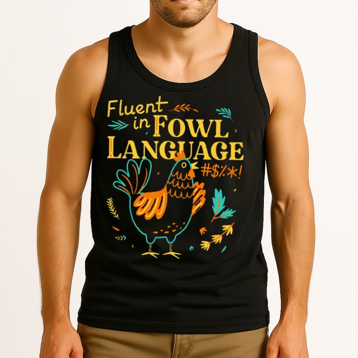 Fluent In Fowl Language Funny Novelty Chicken Lover Tank Top