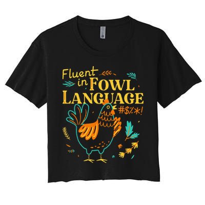 Fluent In Fowl Language Funny Novelty Chicken Lover Crop Top