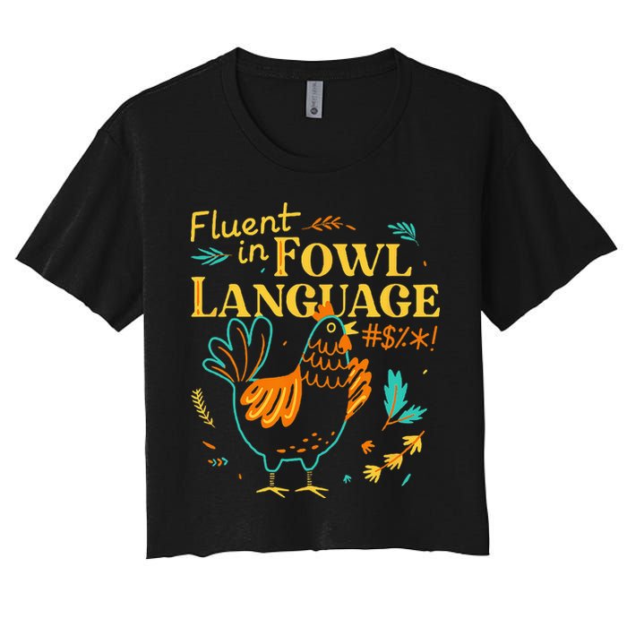 Fluent In Fowl Language Funny Novelty Chicken Lover Crop Top