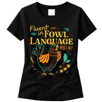 Fluent In Fowl Language Funny Novelty Chicken Lover Womens T-Shirt