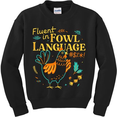 Fluent In Fowl Language Funny Novelty Chicken Lover Kids Sweatshirt