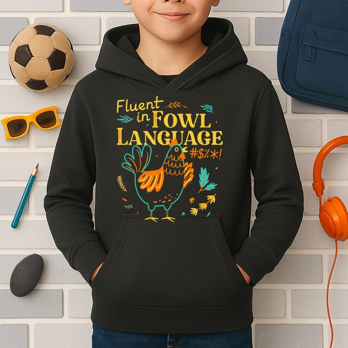 Fluent In Fowl Language Funny Novelty Chicken Lover Kids Hoodie