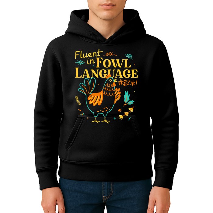 Fluent In Fowl Language Funny Novelty Chicken Lover Kids Hoodie