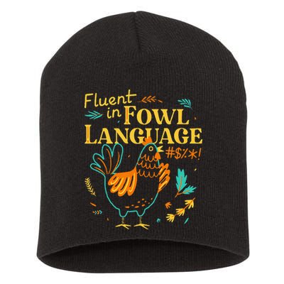 Fluent In Fowl Language Funny Novelty Chicken Lover Short Acrylic Beanie