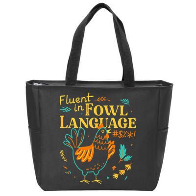 Fluent In Fowl Language Funny Novelty Chicken Lover Zip Tote Bag