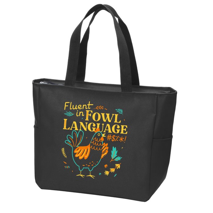 Fluent In Fowl Language Funny Novelty Chicken Lover Zip Tote Bag