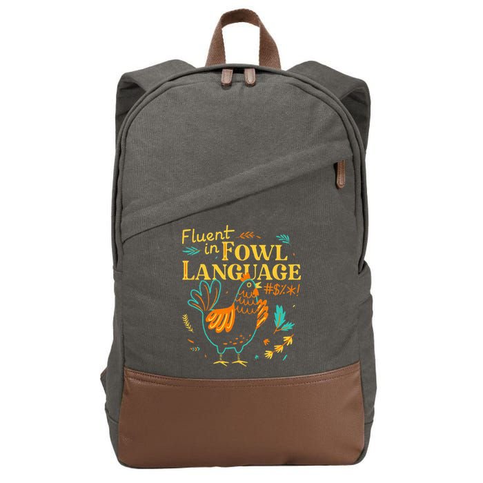 Fluent In Fowl Language Funny Novelty Chicken Lover Cotton Canvas Backpack