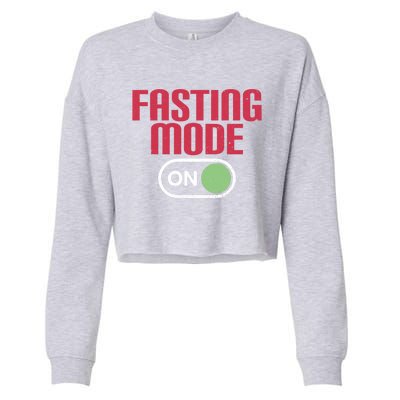 Funny Intermittent Fasting Mode On Fasting Gift Cropped Pullover Crew