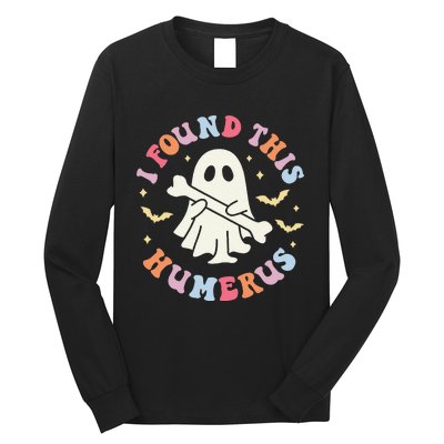 Funny I Found This Humerus Boo Ghost Halloween Long Sleeve Shirt