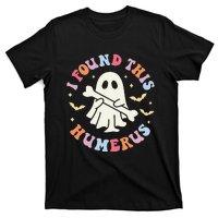 Funny I Found This Humerus Boo Ghost Halloween T-Shirt