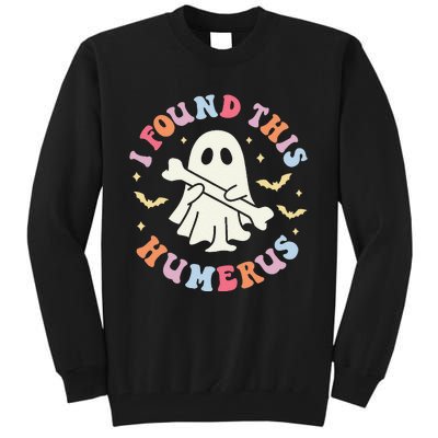 Funny I Found This Humerus Boo Ghost Halloween Tall Sweatshirt