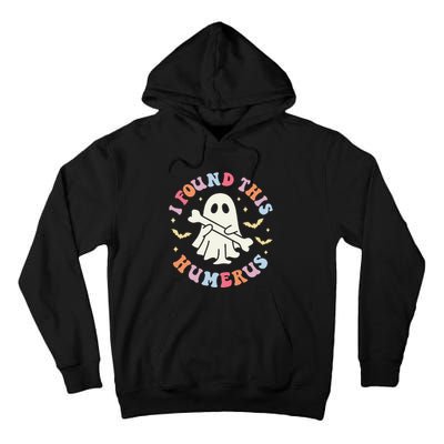 Funny I Found This Humerus Boo Ghost Halloween Tall Hoodie