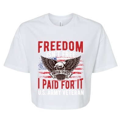 Freedom Isn't Free Proud Army Veteran Dad Grandpa Funny Gift Bella+Canvas Jersey Crop Tee