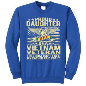 Freedom Isn't Free Proud Daughter Of A Vietnam Veteran Gift Sweatshirt