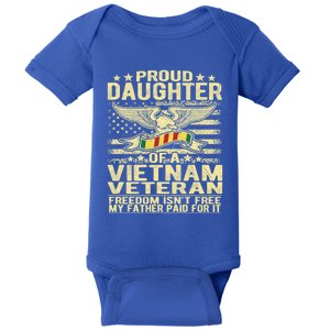 Freedom Isn't Free Proud Daughter Of A Vietnam Veteran Gift Baby Bodysuit