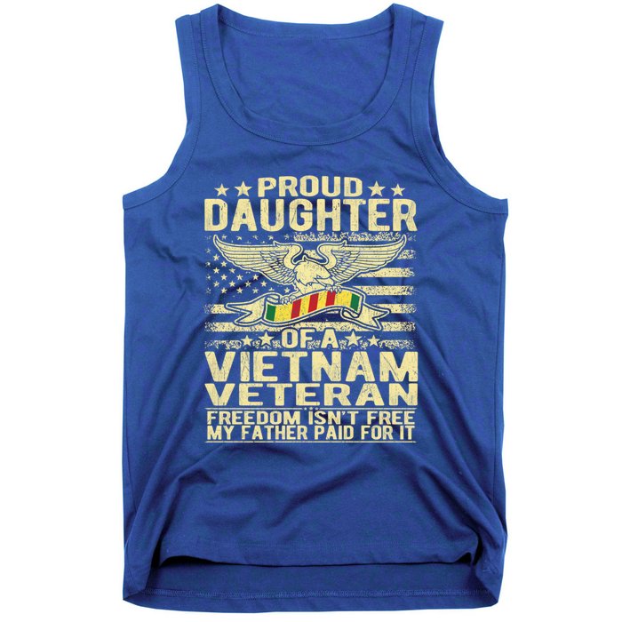 Freedom Isn't Free Proud Daughter Of A Vietnam Veteran Gift Tank Top