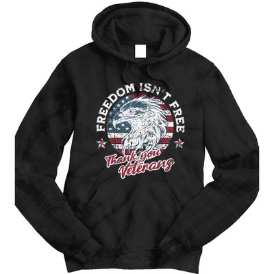Freedom IsnT Free Thank You Veterans Memorial Day Patriotic Tie Dye Hoodie