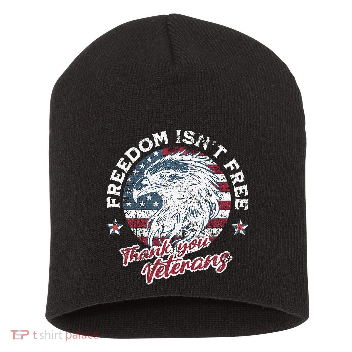 Freedom IsnT Free Thank You Veterans Memorial Day Patriotic Short Acrylic Beanie