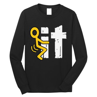 Fuck It Funny Stick Man Hump Screw Sex Humor Long Sleeve Shirt