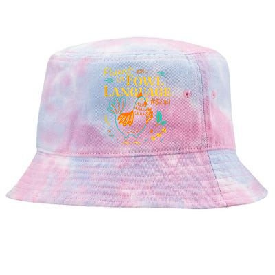 Fluent In Fowl Language Funny Novelty Chicken Lover Tie-Dyed Bucket Hat