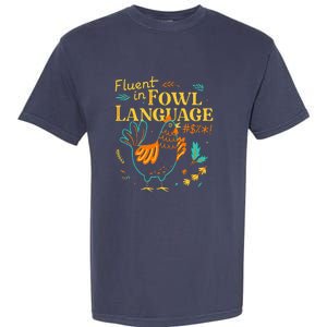 Fluent In Fowl Language Funny Novelty Chicken Lover Garment-Dyed Heavyweight T-Shirt