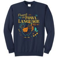 Fluent In Fowl Language Funny Novelty Chicken Lover Sweatshirt