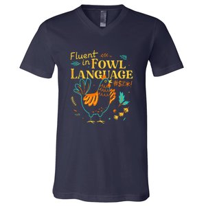 Fluent In Fowl Language Funny Novelty Chicken Lover V-Neck T-Shirt