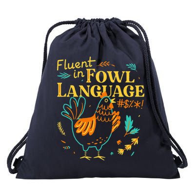 Fluent In Fowl Language Funny Novelty Chicken Lover Drawstring Bag