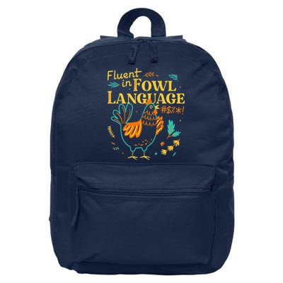Fluent In Fowl Language Funny Novelty Chicken Lover 16 in Basic Backpack