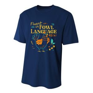 Fluent In Fowl Language Funny Novelty Chicken Lover Performance Sprint T-Shirt