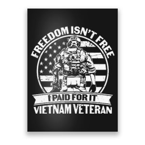 Freedom Isn't Free I Paid For It Proud Vietnam Veteran Gifts Poster