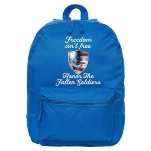 Freedom Isn't Free Honor The Fallen Soldiers Veterans Day Great Gift 16 in Basic Backpack