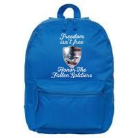 Freedom Isn't Free Honor The Fallen Soldiers Veterans Day Great Gift 16 in Basic Backpack