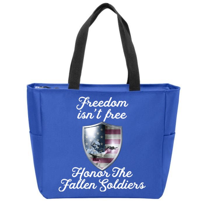 Freedom Isn't Free Honor The Fallen Soldiers Veterans Day Great Gift Zip Tote Bag