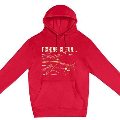 Fishing Is Fun... Bobbers Stuck In Tree Premium Pullover Hoodie