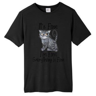 Funny It's Fine I'm Fine Everything Is Fine Black Cat Tall Fusion ChromaSoft Performance T-Shirt