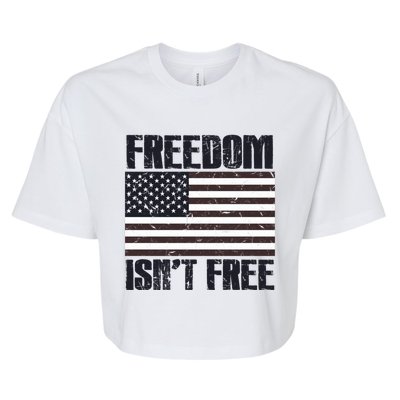 Freedom Isn't Free Vintage American Flag Memorial Day July 4 Cool Gift Bella+Canvas Jersey Crop Tee