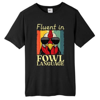 Fluent In Fowl Language Chicken Pet Lover Tall Fusion ChromaSoft Performance T-Shirt