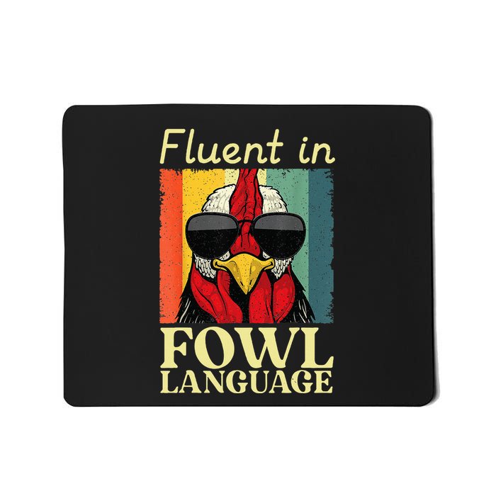 Fluent In Fowl Language Chicken Pet Lover Mousepad