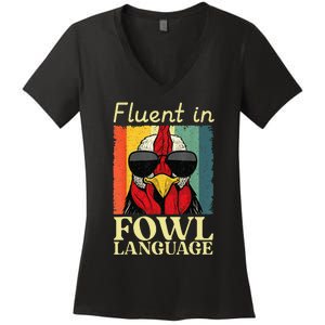 Fluent In Fowl Language Chicken Pet Lover Women's V-Neck T-Shirt