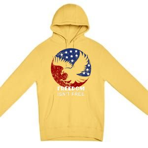 Freedom Isn't Free Patriotic Eagle Distressed Cute Gift Premium Pullover Hoodie