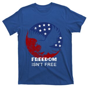 Freedom Isn't Free Patriotic Eagle Distressed Cute Gift T-Shirt