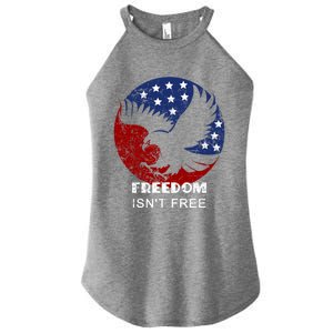 Freedom Isn't Free Patriotic Eagle Distressed Cute Gift Women's Perfect Tri Rocker Tank