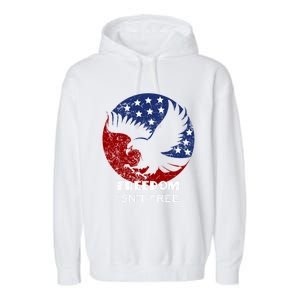 Freedom Isn't Free Patriotic Eagle Distressed Cute Gift Garment-Dyed Fleece Hoodie