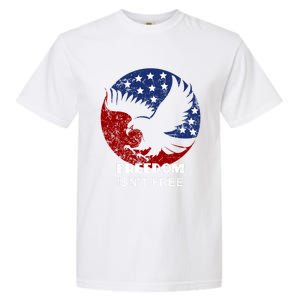 Freedom Isn't Free Patriotic Eagle Distressed Cute Gift Garment-Dyed Heavyweight T-Shirt