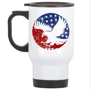 Freedom Isn't Free Patriotic Eagle Distressed Cute Gift Stainless Steel Travel Mug