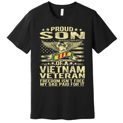 Freedom IsnT Free Proud Son Of A Vietnam Veteran Gift Premium T-Shirt