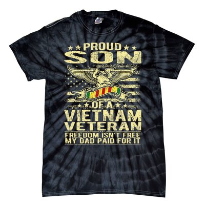 Freedom IsnT Free Proud Son Of A Vietnam Veteran Gift Tie-Dye T-Shirt